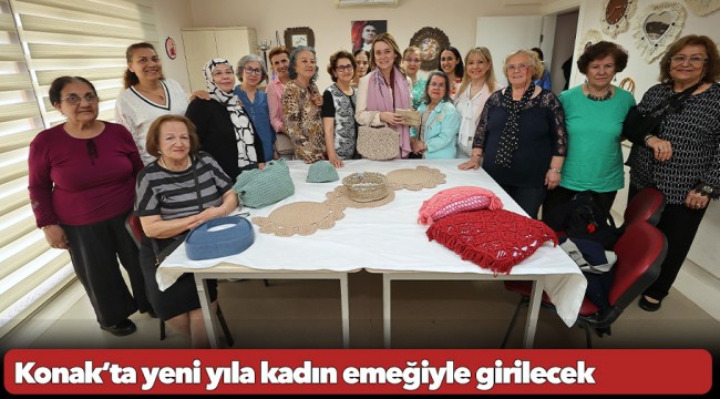 Konak’ta yeni yıla kadın emeğiyle girilecek