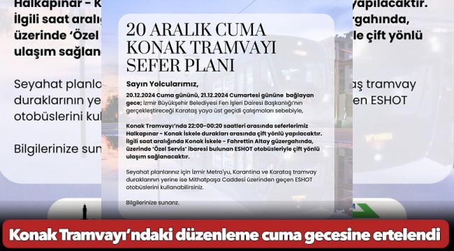 Konak Tramvayı’ndaki düzenleme cuma gecesine ertelendi