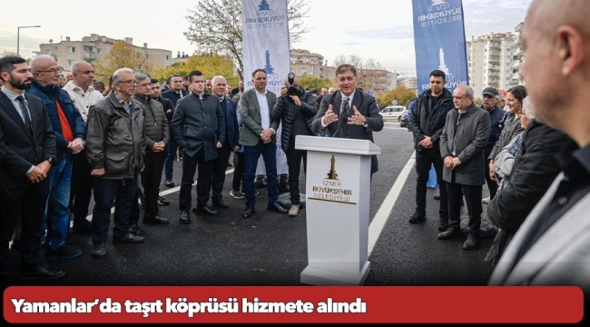 Yamanlar’da taşıt köprüsü hizmete alındı