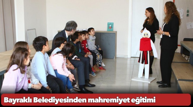Bayraklı Belediyesinden mahremiyet eğitimi