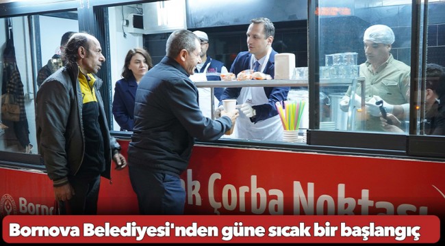 Bornova Belediyesi&#039;nden güne sıcak bir başlangıç