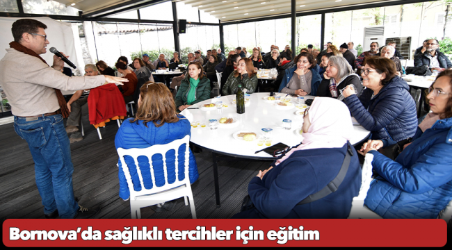 Bornova’da sağlıklı tercihler için eğitim