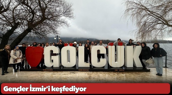 Gençler İzmir&#039;i keşfediyor