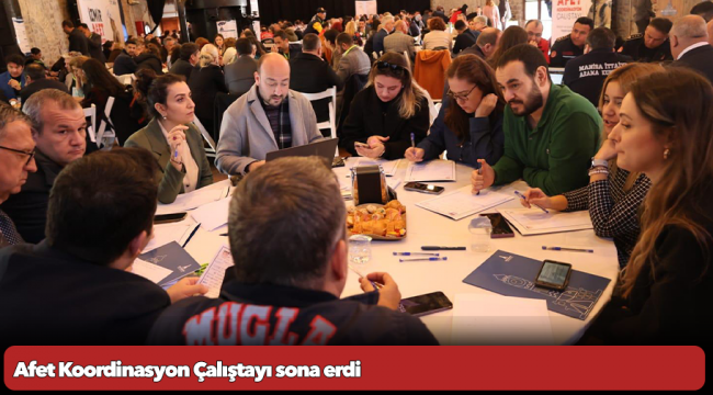 Afet Koordinasyon Çalıştayı sona erdi