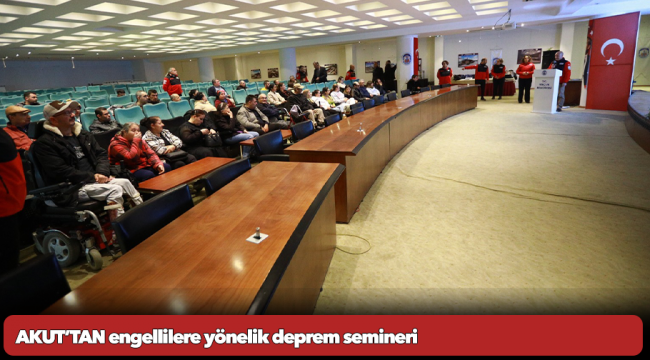 AKUT’TAN engellilere yönelik deprem semineri