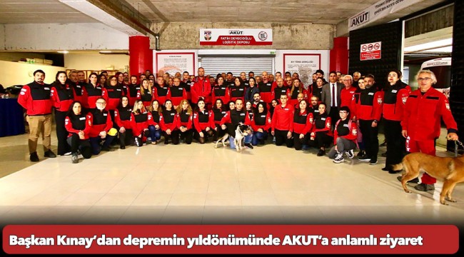 Başkan Kınay’dan depremin yıldönümünde AKUT’a anlamlı ziyaret