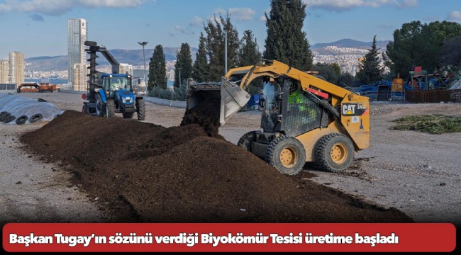 Başkan Tugay’ın sözünü verdiği Biyokömür Tesisi üretime başladı
