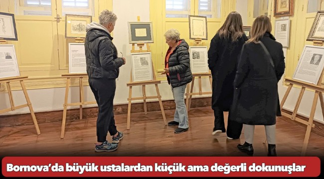 Bornova’da büyük ustalardan küçük ama değerli dokunuşlar
