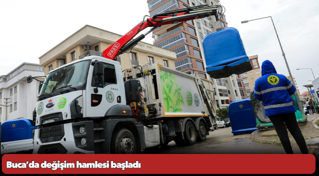 Buca’da değişim hamlesi başladı