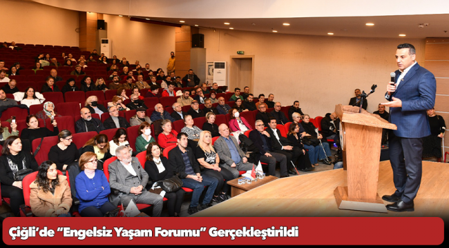Çiğli’de “Engelsiz Yaşam Forumu” Gerçekleştirildi