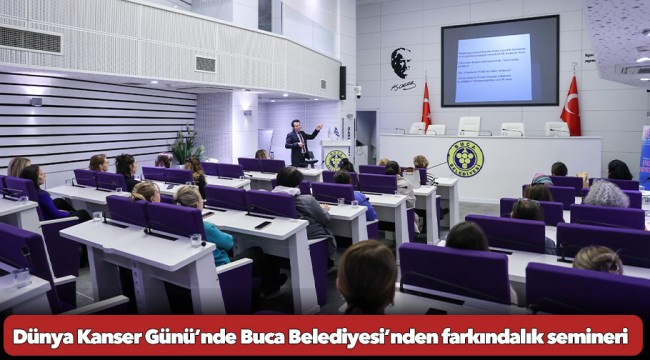 Dünya Kanser Günü’nde Buca Belediyesi’nden farkındalık semineri