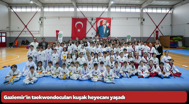 Gaziemir’in taekwondocuları kuşak heyecanı yaşadı