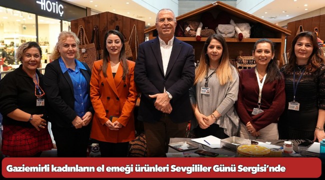 Gaziemirli kadınların el emeği ürünleri Sevgililer Günü Sergisi’nde