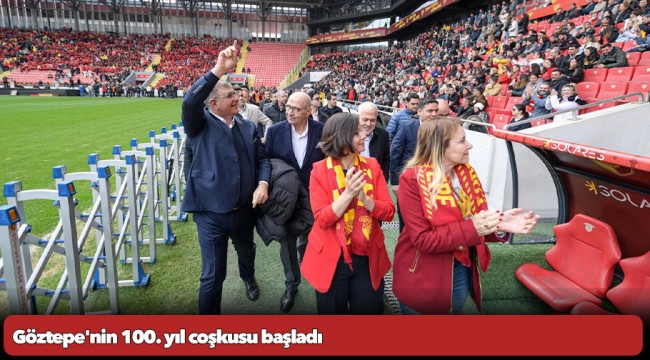 Göztepe&#039;nin 100. yıl coşkusu başladı