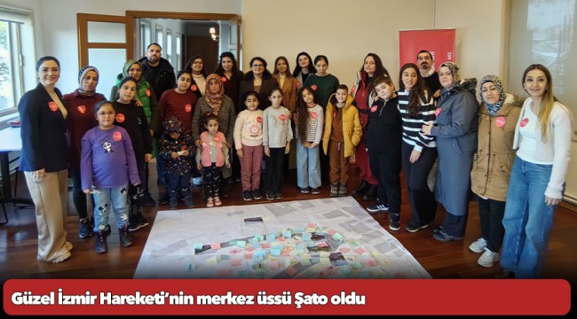 Güzel İzmir Hareketi’nin merkez üssü Şato oldu