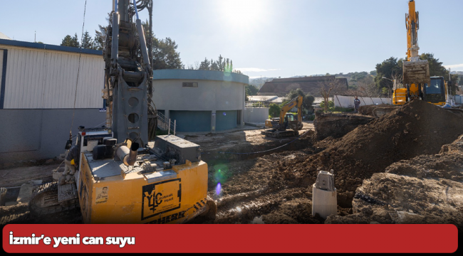 İzmir’e yeni can suyu