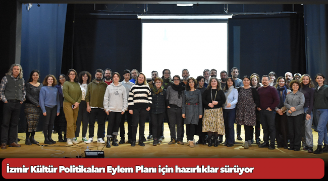 İzmir Kültür Politikaları Eylem Planı için hazırlıklar sürüyor