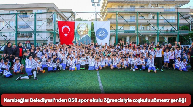 Karabağlar Belediyesi’nden 850 spor okulu öğrencisiyle coşkulu sömestr şenliği