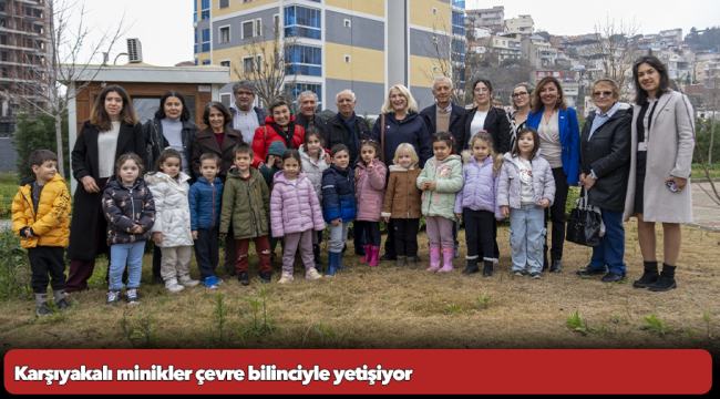 Karşıyakalı minikler çevre bilinciyle yetişiyor