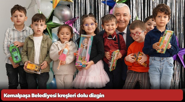 Kemalpaşa Belediyesi kreşleri dolu dizgin