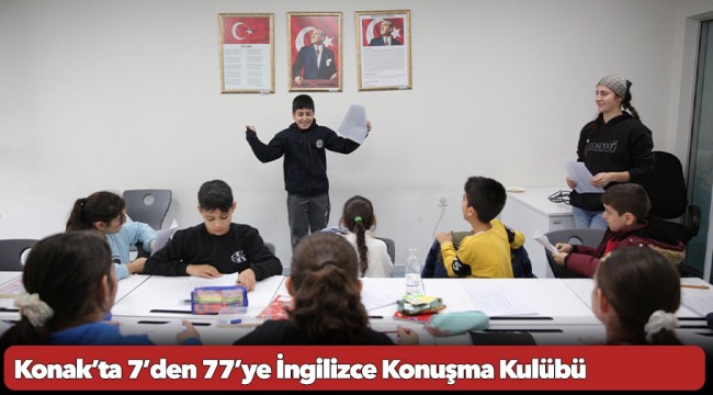 Konak’ta 7’den 77’ye İngilizce Konuşma Kulübü
