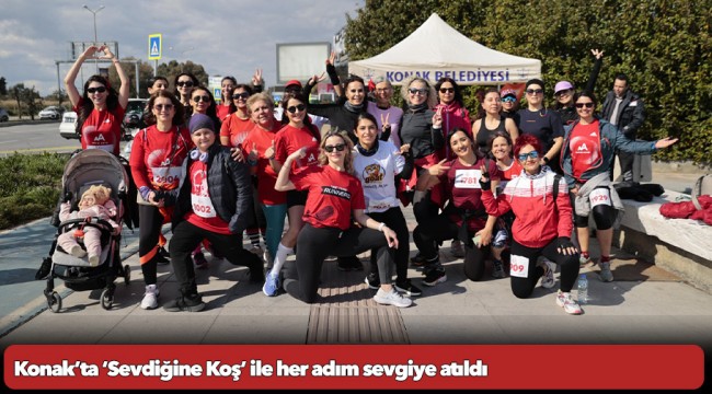 Konak’ta ‘Sevdiğine Koş’ ile her adım sevgiye atıldı