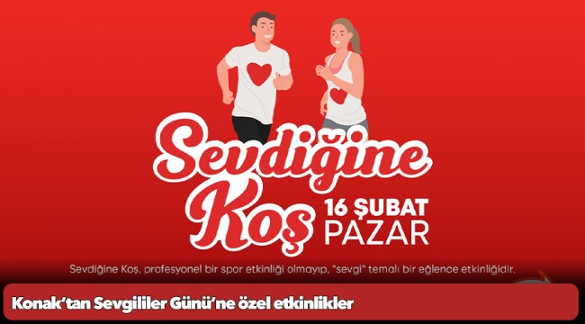 Konak’tan Sevgililer Günü’ne özel etkinlikler