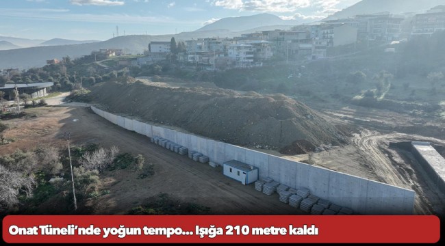 Onat Tüneli’nde yoğun tempo... Işığa 210 metre kaldı