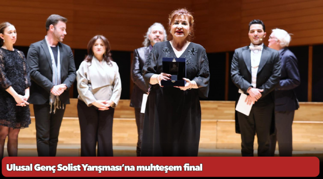 Ulusal Genç Solist Yarışması’na muhteşem final