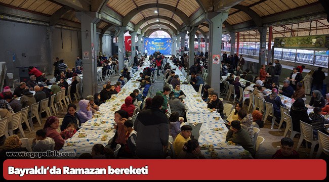 Bayraklı’da Ramazan bereketi