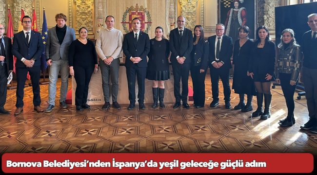 Bornova Belediyesi’nden İspanya’da yeşil geleceğe güçlü adım