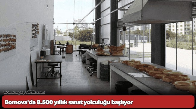 Bornova&#039;da 8.500 yıllık sanat yolculuğu başlıyor