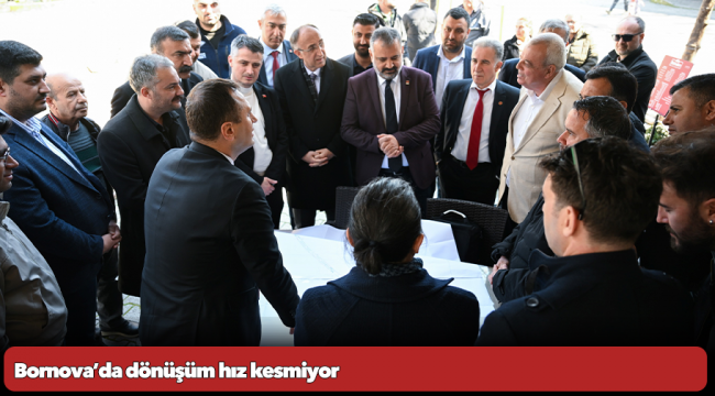 Bornova’da dönüşüm hız kesmiyor