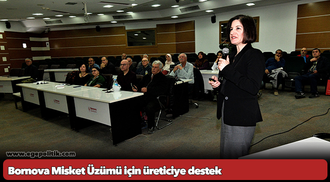 Bornova Misket Üzümü için üreticiye destek