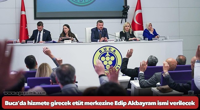 Buca’da hizmete girecek etüt merkezine Edip Akbayram ismi verilecek