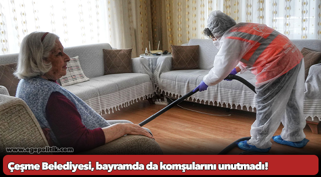 Çeşme Belediyesi, bayramda da komşularını unutmadı!