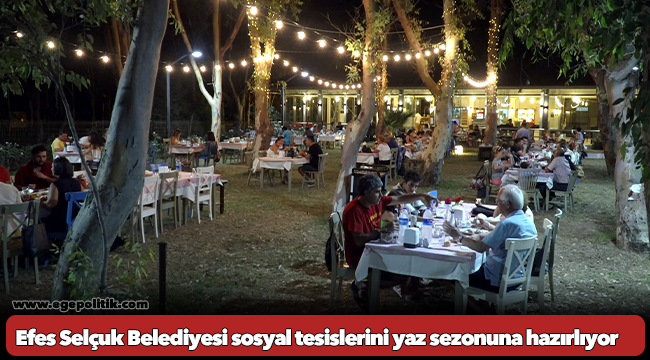 Efes Selçuk Belediyesi sosyal tesislerini yaz sezonuna hazırlıyor