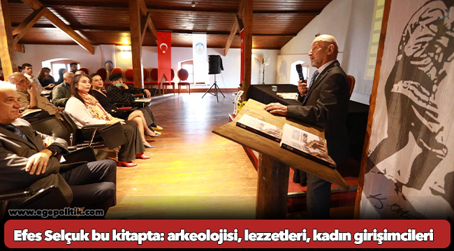 Efes Selçuk bu kitapta: arkeolojisi, lezzetleri, kadın girişimcileri