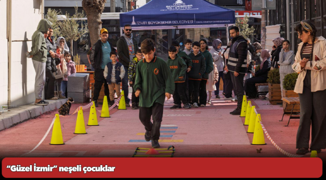 “Güzel İzmir” neşeli çocuklar