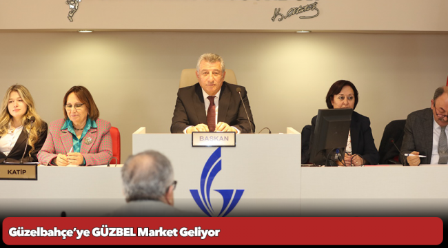 Güzelbahçe'ye GÜZBEL Market Geliyor
