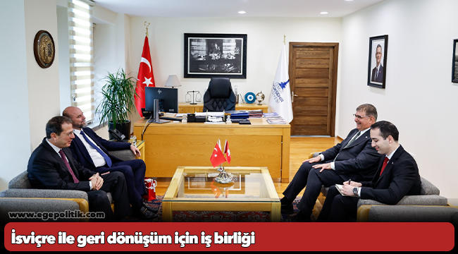 İsviçre ile geri dönüşüm için iş birliği