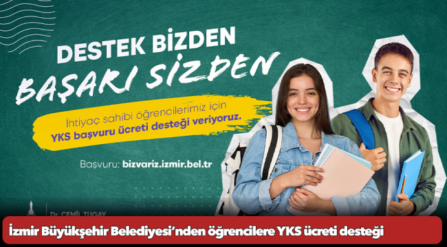 İzmir Büyükşehir Belediyesi’nden öğrencilere YKS ücreti desteği