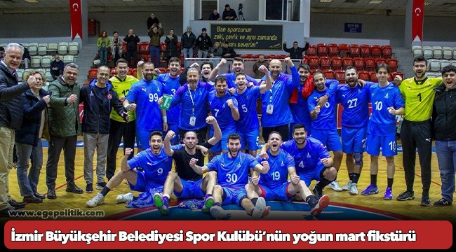 İzmir Büyükşehir Belediyesi Spor Kulübü’nün yoğun mart fikstürü