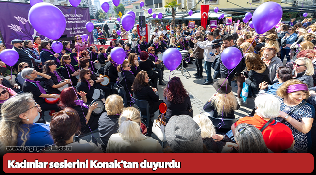 Kadınlar seslerini Konak’tan duyurdu