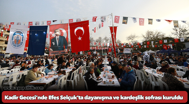 Kadir Gecesi’nde Efes Selçuk’ta dayanışma ve kardeşlik sofrası kuruldu