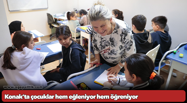 Konak’ta çocuklar hem eğleniyor hem öğreniyor