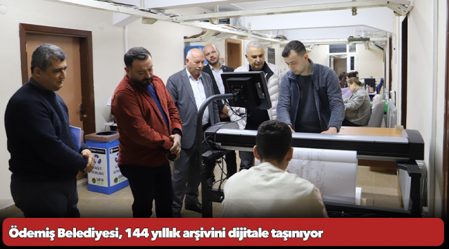 Ödemiş Belediyesi, 144 yıllık arşivini dijitale taşınıyor