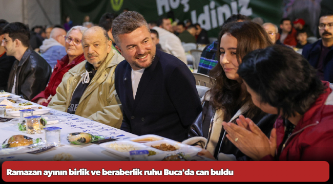 Ramazan ayının birlik ve beraberlik ruhu Buca'da can buldu