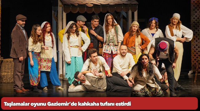 Taşlamalar oyunu Gaziemir'de kahkaha tufanı estirdi