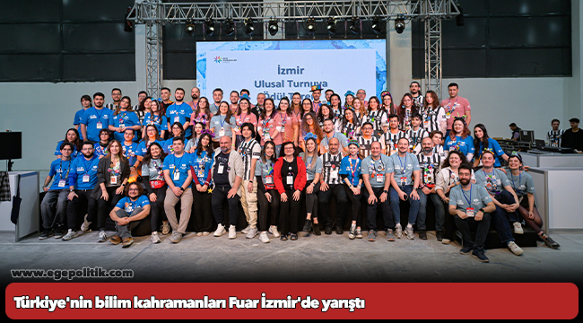 Türkiye&#039;nin bilim kahramanları Fuar İzmir&#039;de yarıştı